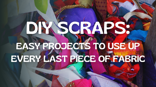 DIY Scraps: Easy Projects to Use Up Every Last Piece of Fabric