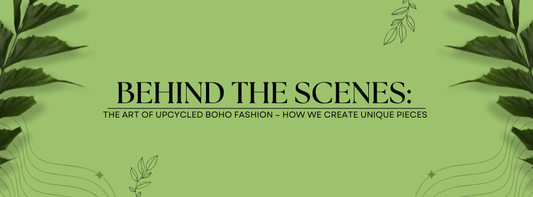 Behind the Scenes: The Art of Upcycled Boho Fashion – How We Create Unique Pieces - The Modern Alien