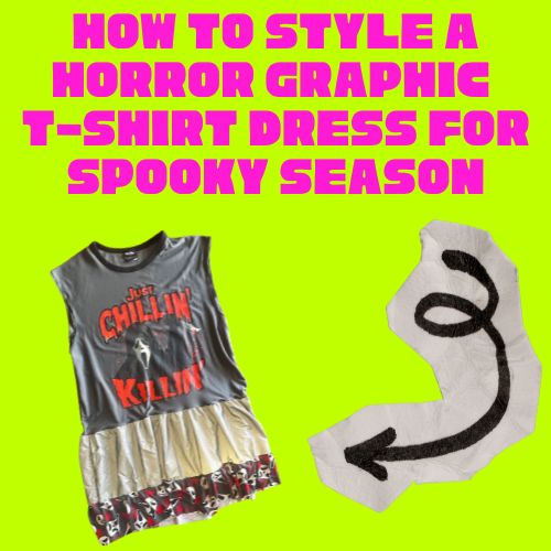 How to Style a Horror Graphic T-Shirt Dress for Spooky Season