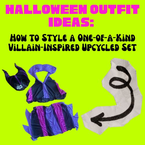 Halloween Outfit Ideas: How to Style a One-of-a-Kind Villain-Inspired Upcycled Set