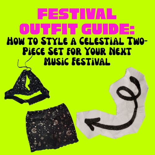 Festival Outfit Guide: How to Style a Celestial Two-Piece Set for Your Next Music Festival