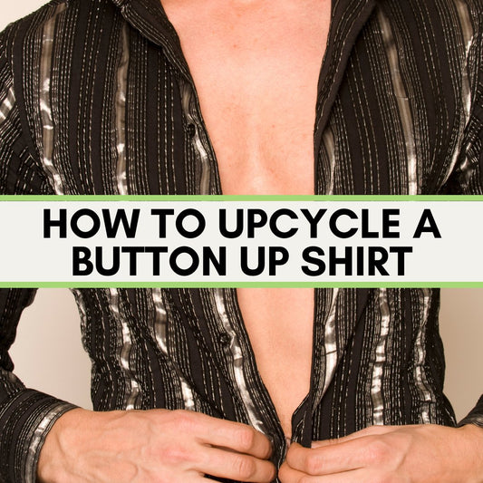 How to Upcycle a Button Up Shirt - The Modern Alien