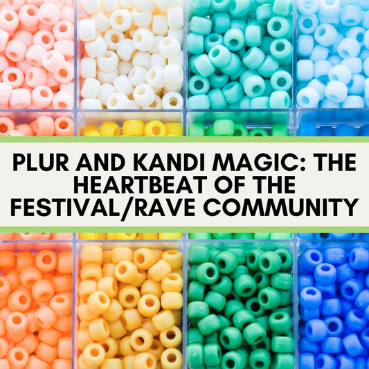 PLUR and Kandi Magic: The Heartbeat of the Festival/Rave Community - The Modern Alien