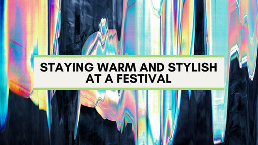 Rave Essentials: Staying Warm and Stylish at a Festival - The Modern Alien