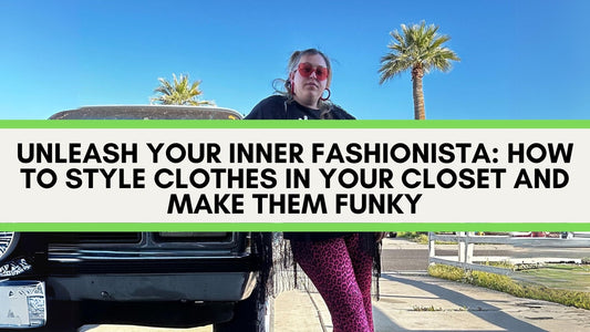Unleash Your Inner Fashionista: How to Style Clothes in Your Closet and Make Them Funky - The Modern Alien