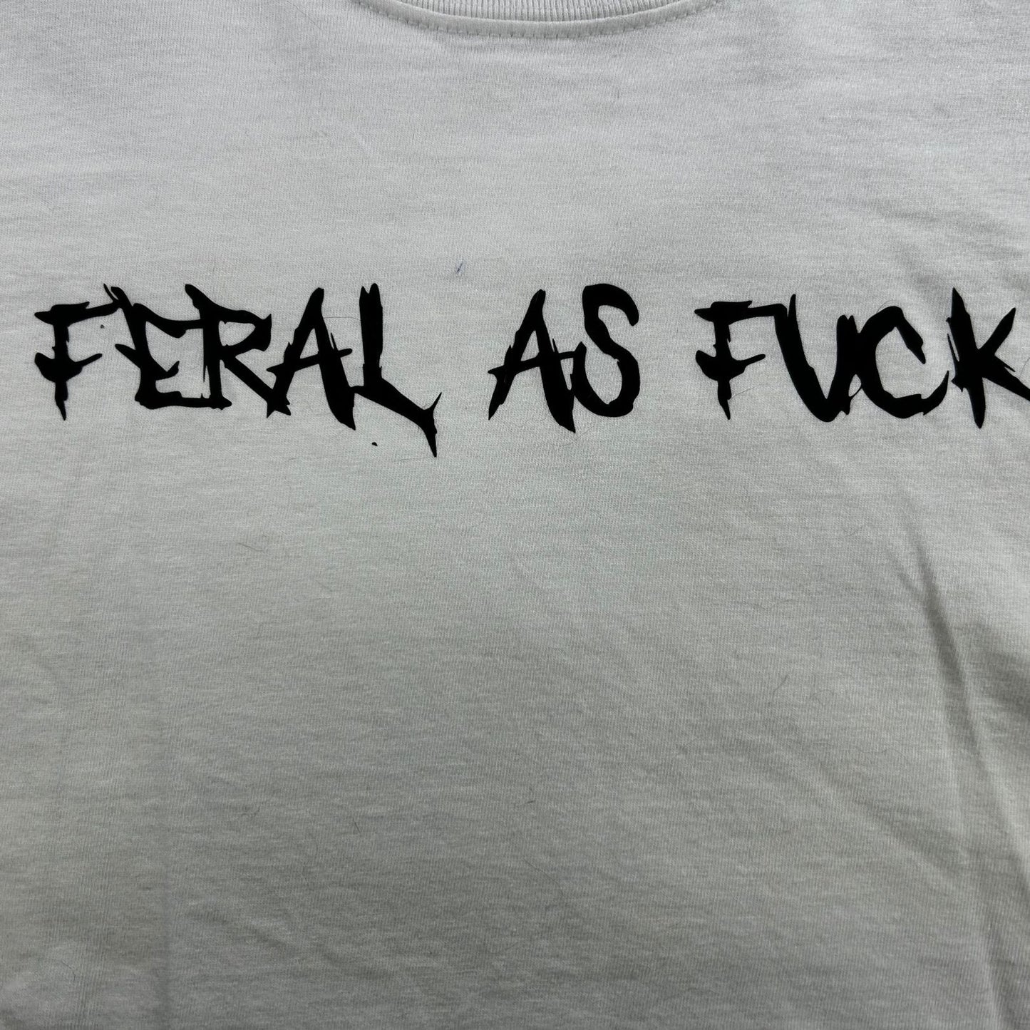 Feral as Fuck T-Shirt - The Modern Alien